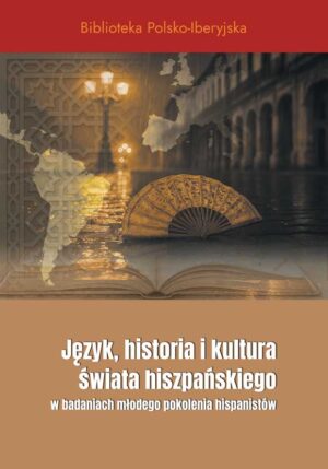 Język, historia i kultura świata hiszpańskiego