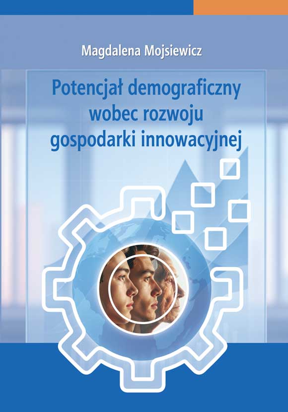 potencjal-demograficzny Potencjał demograficzny wobec rozwoju gospodarki innowacyjnej